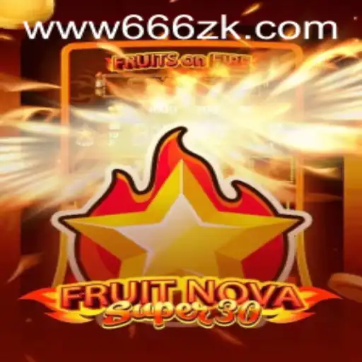 FruitrNovaSupe30: Discovering the Thrilling World of 666zk
